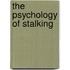 The Psychology of Stalking