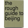 The Rough Guide to Beijing door Simon Lewis