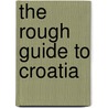 The Rough Guide to Croatia door Jonathan Bousfield