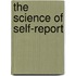 The Science of Self-Report