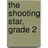 The Shooting Star, Grade 2