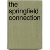 The Springfield Connection door Ronald Cohn