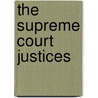The Supreme Court Justices door Clare Cushman