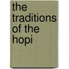 The Traditions Of The Hopi door Voth H. R. (Henry R.)