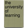 The University Of Learning by John Bowden