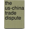 The Us-China Trade Dispute by Imad A. Moosa