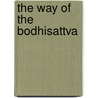 The Way Of The Bodhisattva door Shantideva