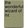 The Wonderful Wizard of Oz door Ronald Cohn