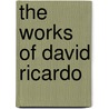 The Works of David Ricardo door John Ramsay Mcculloch