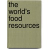 The World's Food Resources by Joseph Russell Smith