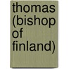Thomas (Bishop of Finland) door Ronald Cohn