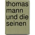 Thomas Mann und die Seinen