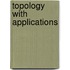 Topology with Applications