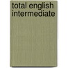Total English Intermediate door J.J. Wilson
