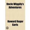 Uncle Wiggily's Adventures by Louis Wisa
