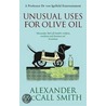 Unusual Uses for Olive Oil by Alexander MacCall Smith