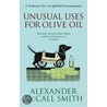 Unusual Uses for Olive Oil door Alexander MacCall Smith