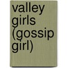Valley Girls (Gossip Girl) door Ronald Cohn