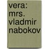 Vera: Mrs. Vladmir Nabokov