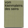 Vom Kleinmaleins des Seins door Erich Kästner
