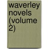 Waverley Novels (Volume 2) by Sir Walter Scott