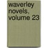 Waverley Novels, Volume 23