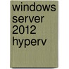 Windows Server 2012 HyperV by Zahir Hussain Shah