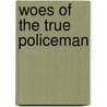 Woes of the True Policeman by Roberto Bolaño