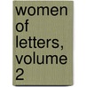 Women of Letters, Volume 2 door Gertrude Townshend Mayer