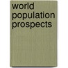 World Population Prospects by United Nations: Department Of Economic And Social Affairs