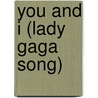 You and I (Lady Gaga Song) door Ronald Cohn