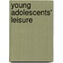 Young Adolescents' Leisure