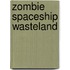 Zombie Spaceship Wasteland