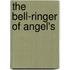 the Bell-Ringer of Angel's