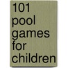 101 Pool Games For Children by Robin Patterson