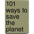 101 Ways To Save The Planet