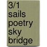 3/1 Sails Poetry Sky Bridge door Authors Various