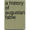 A History Of Augustan Fable door Mark Loveridge