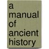 A Manual of Ancient History