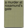 A Murder at Rosamund's Gate door Susanna Calkins