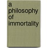A Philosophy Of Immortality door Roden Berkeley Wriothesley Noel