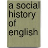 A Social History Of English door Mr Dick Leith