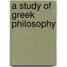 A Study Of Greek Philosophy door Ellen M. Mitchell