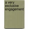 A Very Exclusive Engagement door Andrea Laurence