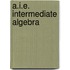A.I.E. Intermediate Algebra