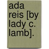 Ada Reis [By Lady C. Lamb]. door Caroline Lamb