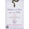 Adam and Eve After the Pill door Mary Eberstadt