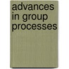 Advances In Group Processes by Unknown