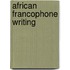 African Francophone Writing