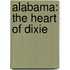 Alabama: The Heart Of Dixie